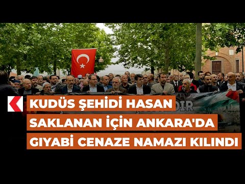 Kudüs şehidi Hasan Saklanan için Ankara'da gıyabi cenaze namazı kılındı