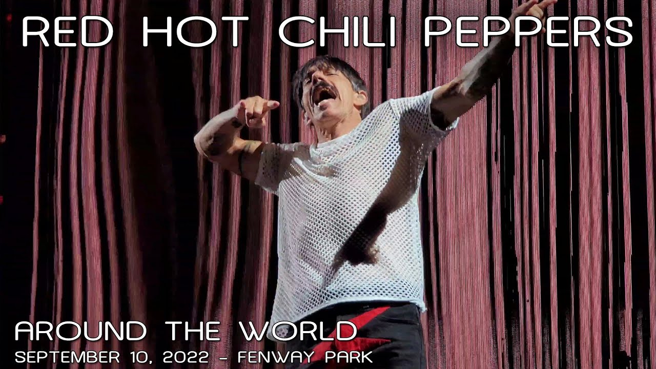 Red Hot Chili Peppers Around the World 20220910 Fenway Park
