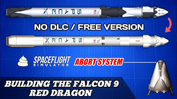 How To Build Falcon 9 NO DLC in Spaceflight Simulator Free Version Crew Dragon 1.5.4