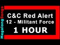C&amp;C Red Alert (game music - OST - Soundtrack) 12 - Militant Force 🔴 [1 HOUR] ✔️