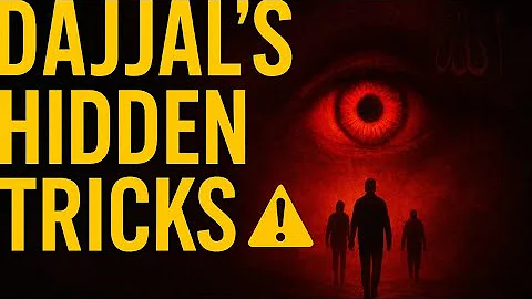 “The Dajjal’s Tricks You Won’t Expect – Islamic Warnings”