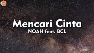 Mencari Cinta - NOAH feat. BCL (Lirik Lagu)