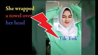 Goyangan hot tik tok cewek SMA​ | She wrapped a towel over her head