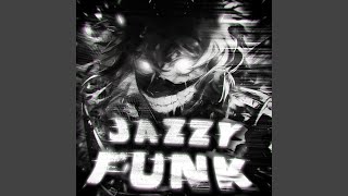 JAZZY FUNK (Sped Up)