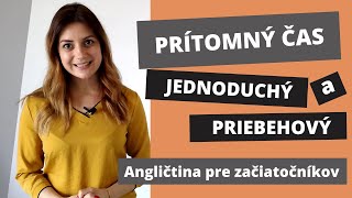 Prítomný čas jednoduchý a priebehový | Základy anglickej gramatiky