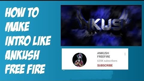 how to make freefire intro like Ankush freefire || make gaming intro || intro like Ankush freefire
