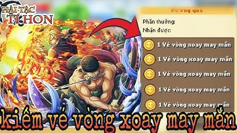 HTTH - Cách Kiếm Vé Vòng Xoay May Mắn Cho Dân Cày Mà Không Cần Nạp - Hải Tặc Tí Hon