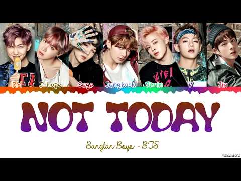 BTS (Bulletproof Boys) "Not Today" тексты песен [Color Coded Han_Rom_Eng]
