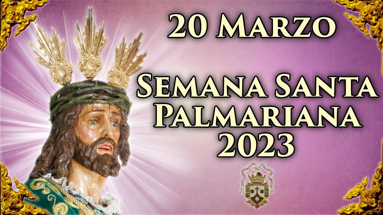 Semana Santa Palmariana 2023 Domingo de Ramos 20 Marzo