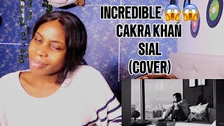 CAKRA KHAN - Sial (Cover) REACTION