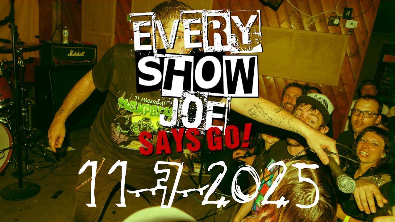 Every Show Joe Says Go! 11-7-2025