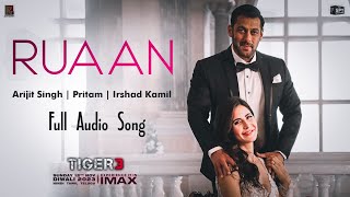 Ruaan - Full Audio | Arijit Singh | Pritam | Irshad Kamil | Salman Khan, Katrina Kaif | Tiger 3 Song