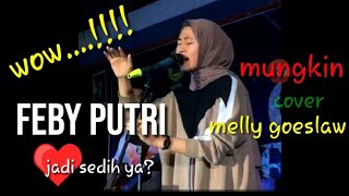Feby Putri Mungkin Sang Fajar Melly Goeslaw