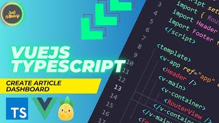 Vue 3 TypeScript #19 | Buat Form Input Article 📑