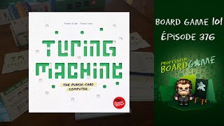 Board Game 101 (EP376) Turing Machine - Règles et critique