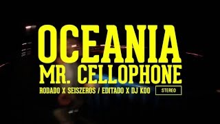 Video thumbnail of "Mr.  Cellophone "Oceania""