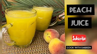 Fresh Peach Juice Cook With Umbreen Fruit Juice
