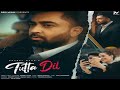 Tutta dilsharry maanleaked fulldesi verselatest punjabi song 2022