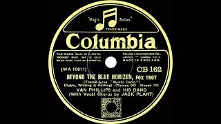1930 Van Phillips  Beyond The Blue Horizon jack Plant Vocal