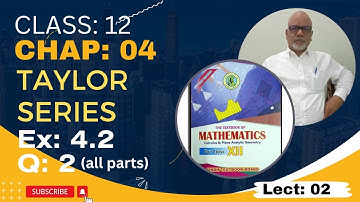 Class 12 Mathematics | Chap 4 | Ex: 4.2 | Q: 2 ( all parts ) | Taylor Series  | Hindi