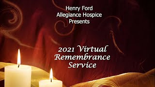 2021 Henry Ford Allegiance Hospice Virtual Remembrance Service