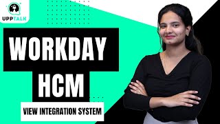 Workday HCM EIB View Integration System | Workday HCM Online Training | Workday HCM | HCM | UppTalk