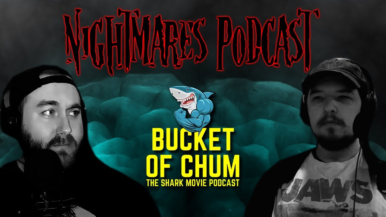 Nightmares Podcast - Steve Coates of Bucket of Chum Podcast