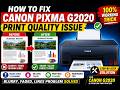 How to Fix Canon PIXMA G2020 Print Quality Issue | Blurry, Faded & Lines Problem Solved