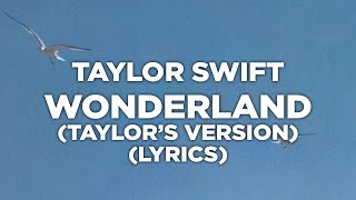 Download Mp3 Taylor Swift - Wonderland (Taylor's Version) (Lyrics) Gudang lagu Download Mp3 Taylor Swift - Wonderland (Taylor's Version) (Lyrics)