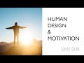 What is your Human Design Motivation?