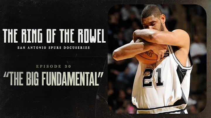 Episode 30 - "The Big Fundamental" | The Ring of the Rowel San Antonio Spurs Docuseries