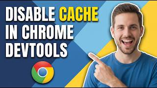 How To Disable Cache While DevTools Is Open In Chrome (Easy Guide)