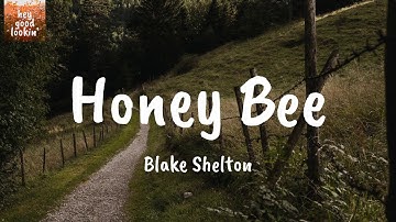 Thumbnail of Honey Bee - Blake Shelton (Lyrics)