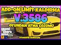 Yükleme Ekranında atıyor ve Girerken oyundan atma Sorun Çözümü v3586  | Add-on Limit Kaldırma