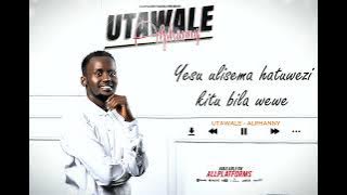 Track 3: Utawale by Alphanny