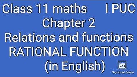 9. class 11 maths|chapter 2 Relations and functions|rational function|1st puc maths chapter 2