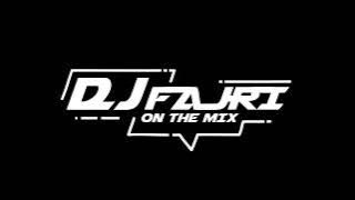 DJ FAJRI ON THE MIX TERBARU AWAL BULAN JANUARI MALAM RABU 10-01-2024 FULL BASS