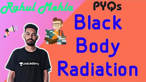 Black Body Radiation PYQs - CSIR NET GATE