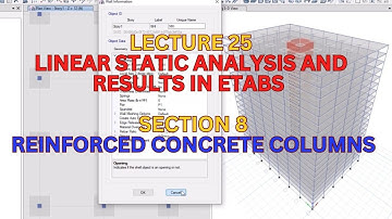 Lecture 25  Linear Static Analysis Calculation & Interpretations in CSI ETABS