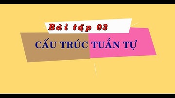 Bài 03 - Cấu trúc Tuần Tự (Pascal và C++)