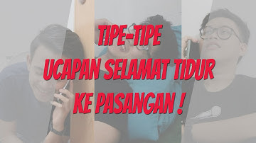 Tipe-tipe Ucapan Selamat Tidur Ke Pasangan