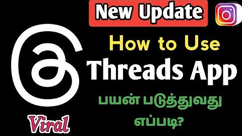 How to Use Threads App in Tamil | Threads An Instagram | Open New Threads Account
