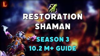 10.2 Restoration Shaman M  Guide