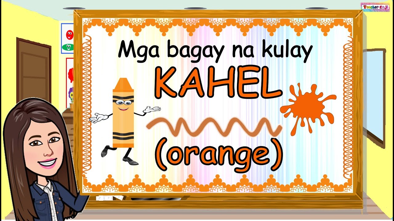 KULAY KAHEL (ORANGE) - YouTube