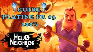 Guide platine fr 100% - Walkthrough Hello Neighbor - La 3e maison est gigantesque 🙀🙀🙀 !!!