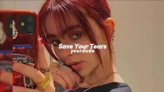 Save Your Tears (slowed + reverb) | The Weeknd