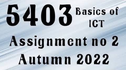 AIOU Code 5403 Solved Assignment No.2 Autumn 2022 #aiou #aiousolveassignments