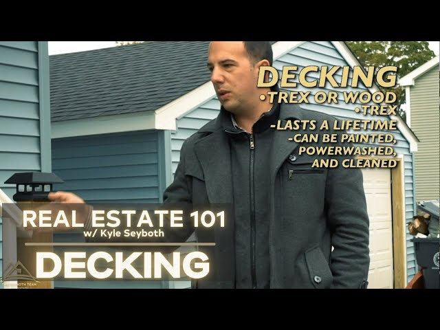 Real Estate 101 with Kyle Seyboth || E5 - DECKING class=