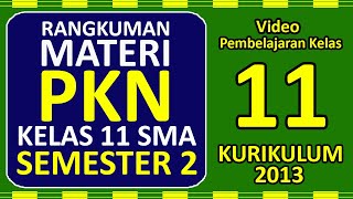Rangkuman Materi Pkn Kelas 11 Sma Semester 2 Kurikulum 2013 Youtube