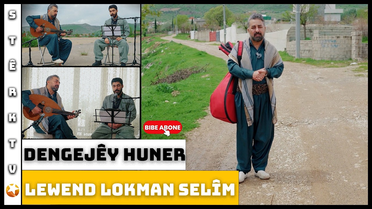Dengejêy Huner - Lewend Lokman Selîm